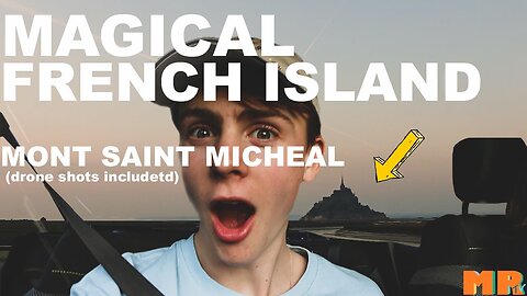 Going To France's Magical Island - Mont Saint Michel