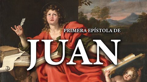 1 Juan - La Biblia | Nuevo Testamento