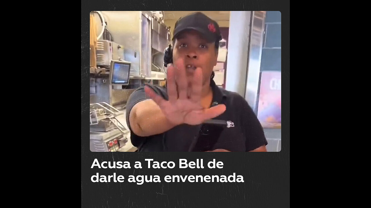 Una franquicia de Taco Bell es acusada por una mujer de darle agua envenenada