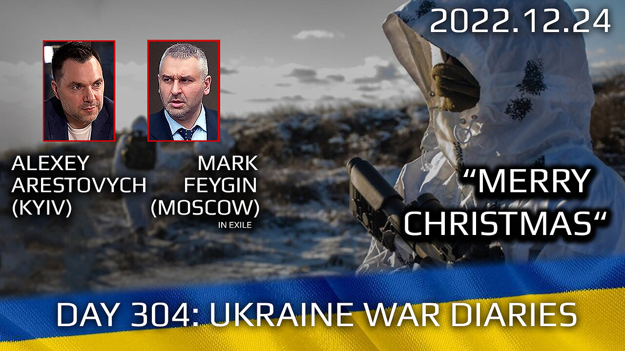 War Day 304: war diaries w/Advisor to Ukraine President, Intel Officer @Alexey Arestovych & #Feygin