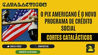 [CORTES] O PIX AMERICANO É O NOVO PROGRAMA DE CRÉDITO SOCIAL