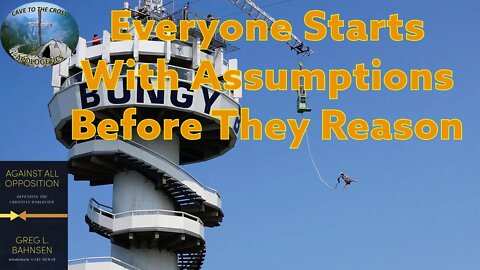 Everyone Starts With Assumptions Before They Reason