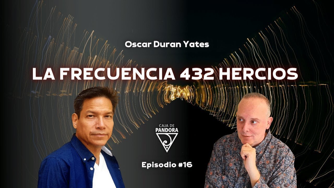 La Frecuencia 432 hercios con Oscar Duran