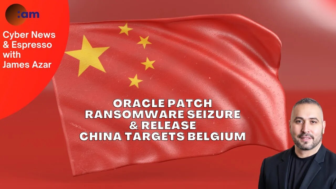 Oracle Patch, Ransomware Seizure & release, China targets Belgium