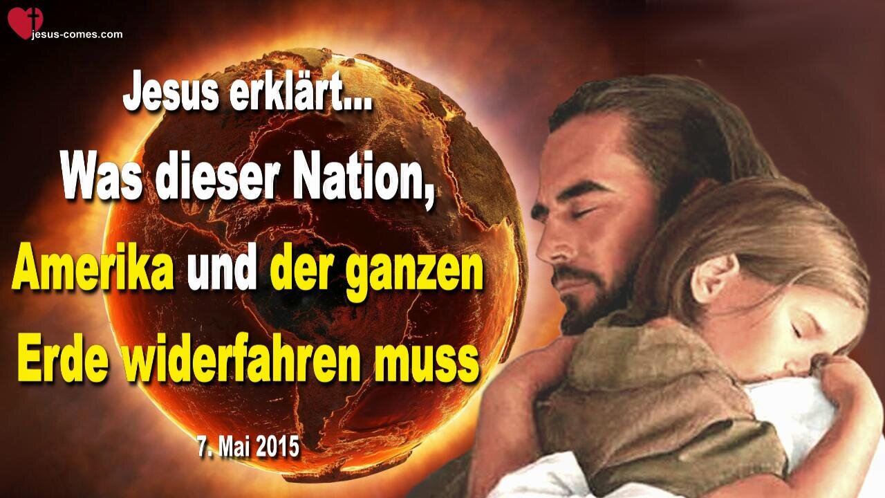 Was dieser Nation, Amerika und der ganzen Erde widerfahren muss ❤️ Liebesbrief von Jesus Christus