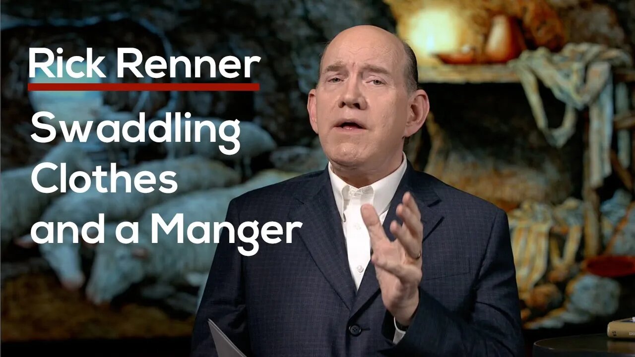 Swaddling Clothes and a Manger — Rick Renner