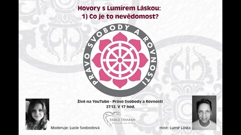 Hovory s Lumírem Láskou: 1) Co je to nevědomost?