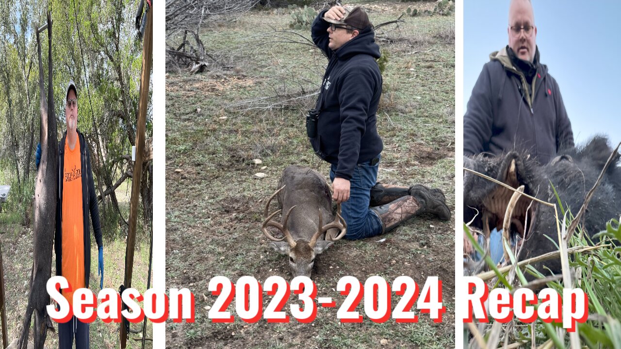 Hunting Season Recap from 2023-2024 BIGGEST BUCK, BIG WILD BOAR HOG, and other harvests.