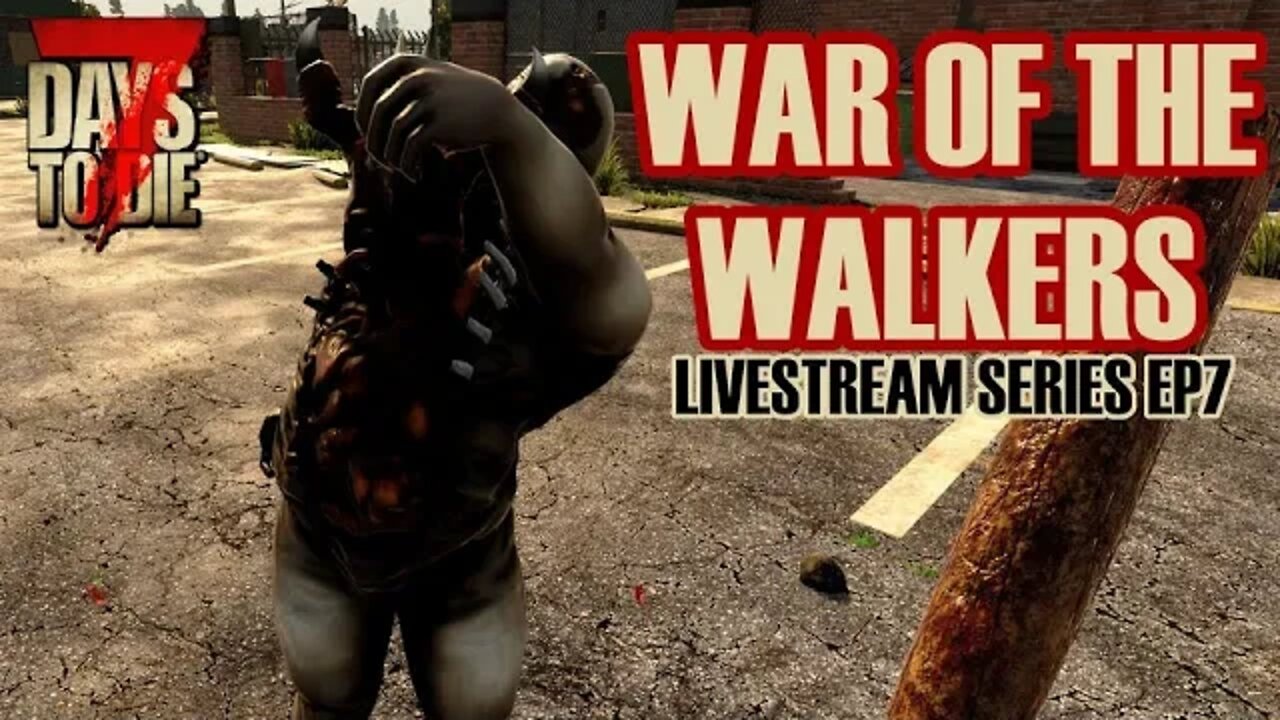 Feral in the city | War of the Walkers mod! | 7 Days to Die Alpha 20 | EP7 #live