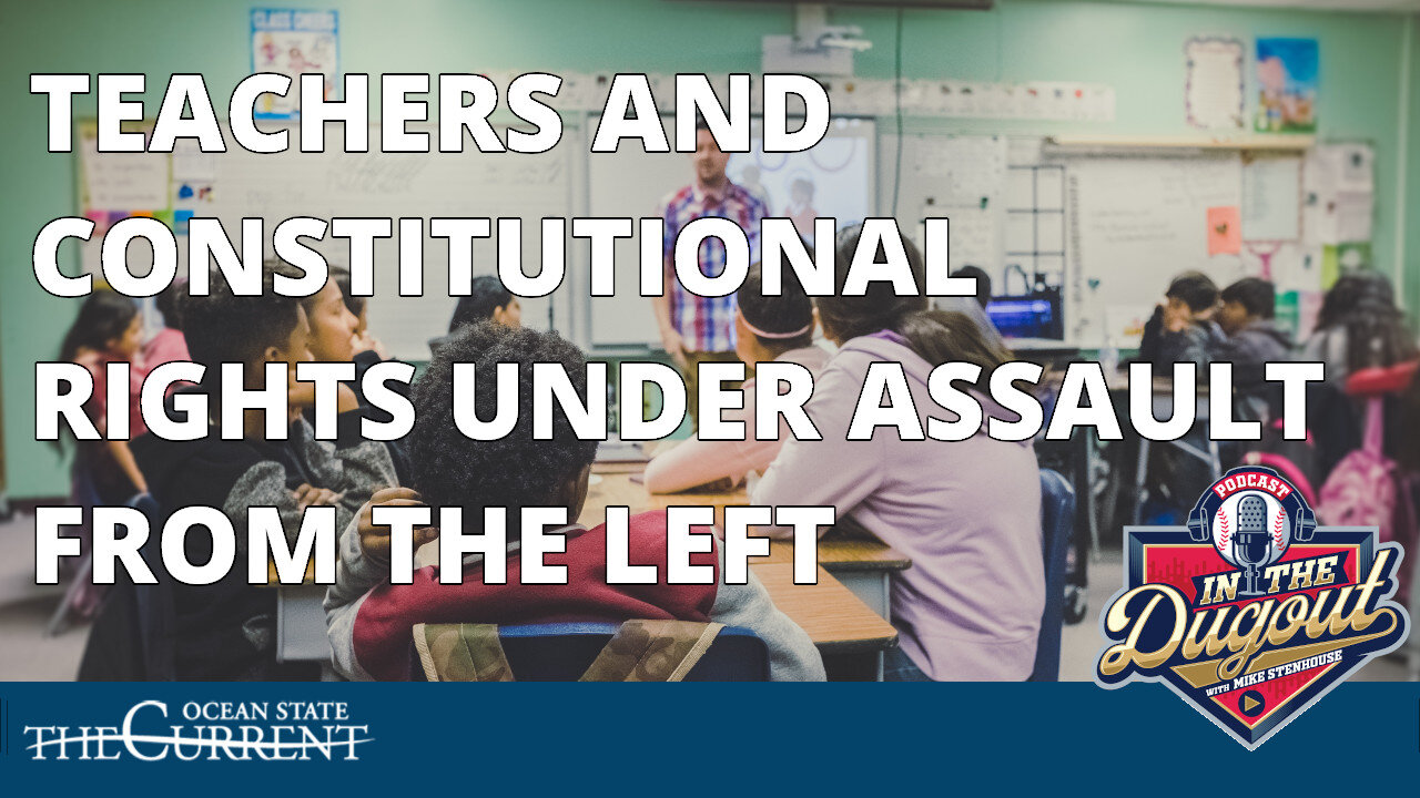 Teachers and Constitutional Rights Under Assault from the left