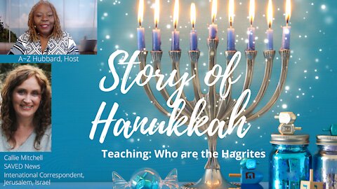 The Story of Hanukkah - Who are the Hagrites?