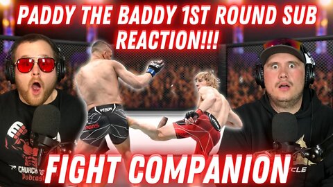 PADDY THE BADDY PIMBLETT WITH THE FIRST ROUND SUBMISSION FIGHT COMPANION REACTION!!!