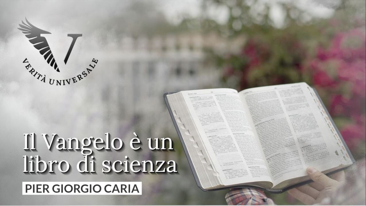 Il Vangelo è un libro di scienza - Pier Giorgio Caria