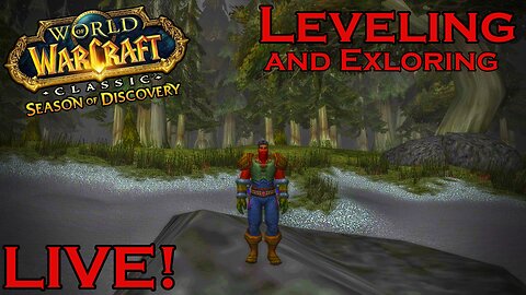 Season of Discovery (LIVE) Leveling and Exploring