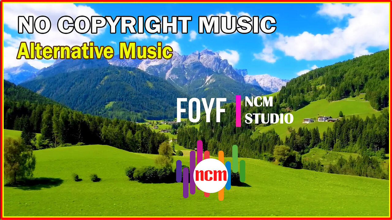 Foyf - NEFFEX: Alternative Music, Happy Music, Travel Music @NCMstudio18 ​