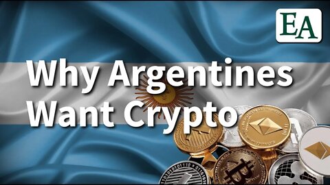 Why Argentines Want Crypto