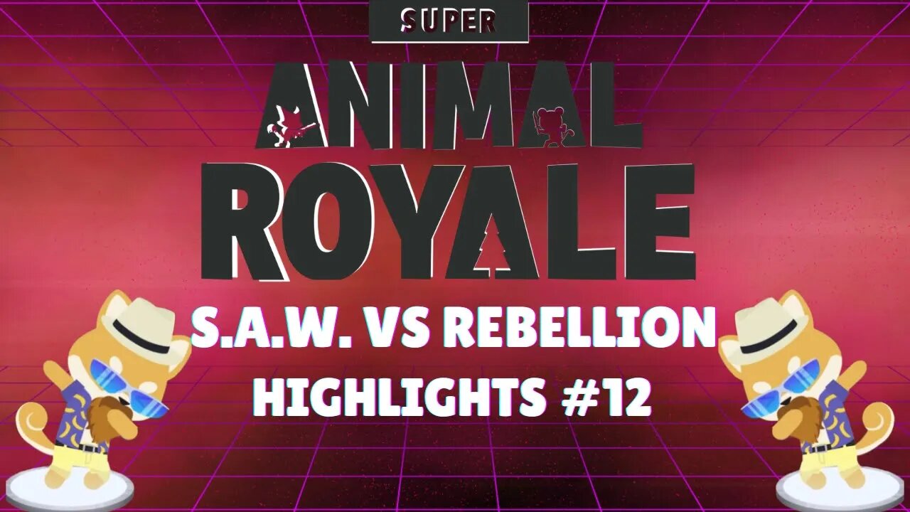 Funny Moments, Chill Vibes, and Highlights #12 | Super Animal Royale S.A.W. vs Rebellion