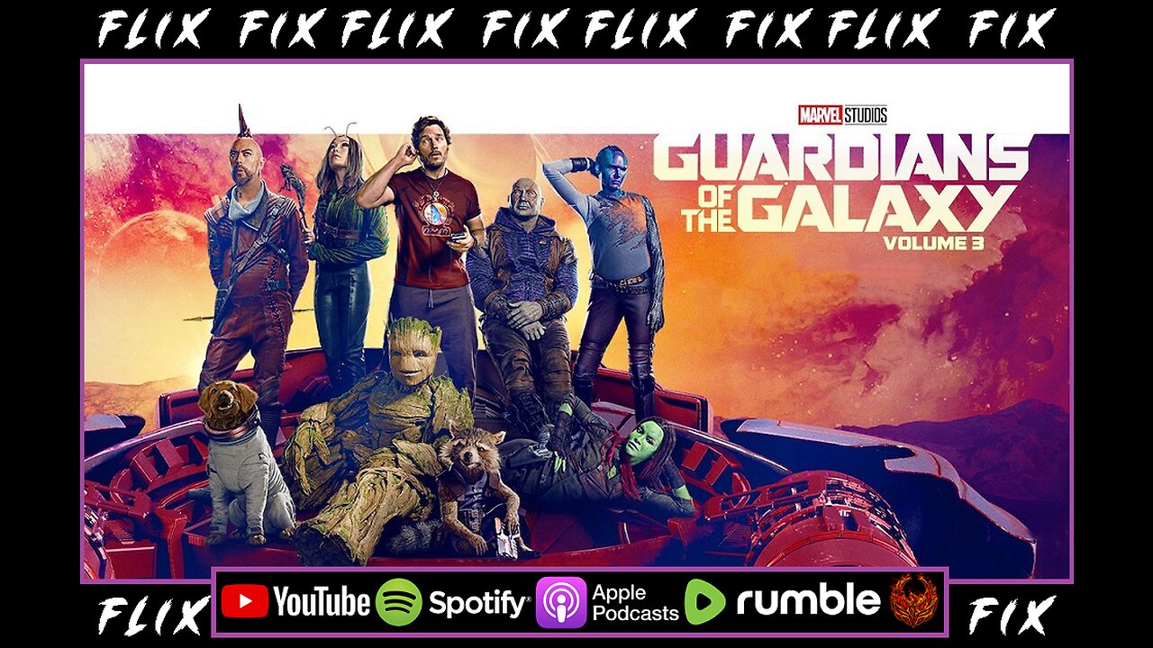 GUARDIANS OF THE GALAXY VOL. 3 (2023) : FLIX FIX