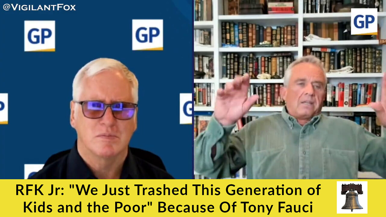 RFK Jr: "We Just Trashed This Generation of Kids and the Poor" Because Of Tony Fauci