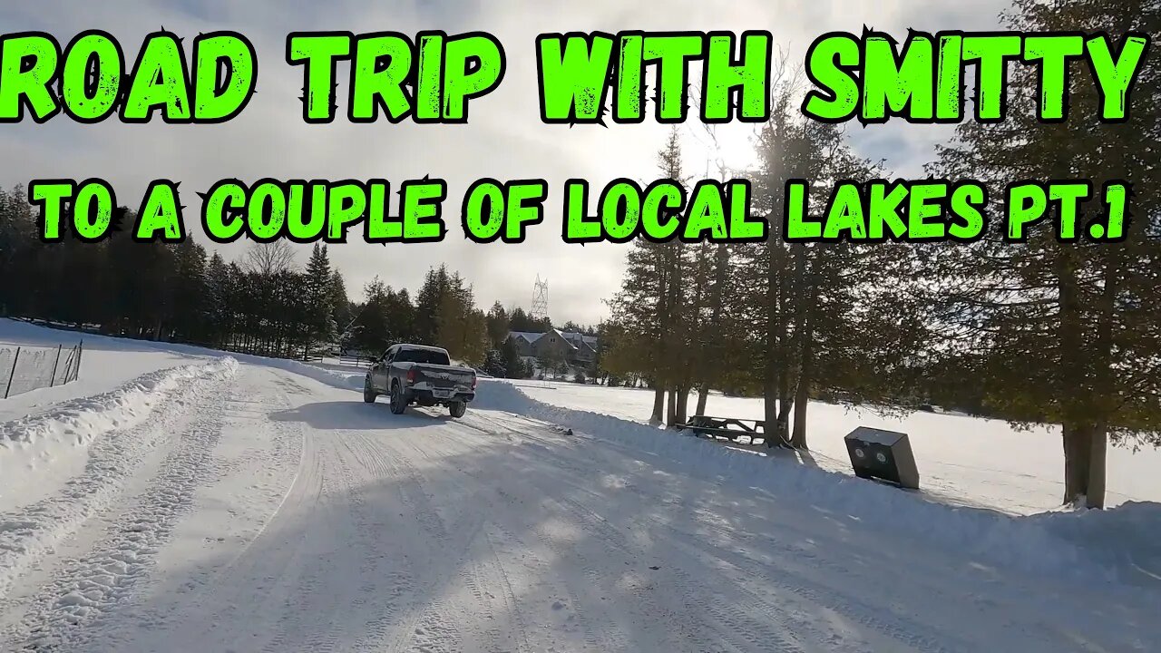 Road Trip With Smitty To A Couple Of Local Lakes Pt.1