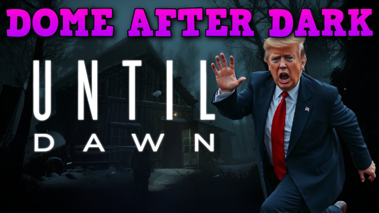 Dome After Dark: Until Dawn - Interactive Movie Game! - 11/4/2024