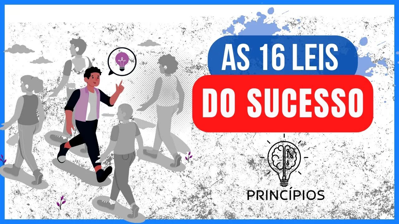 AS 16 LEIS DO SUCESSO | PRINCÍPIOS #18