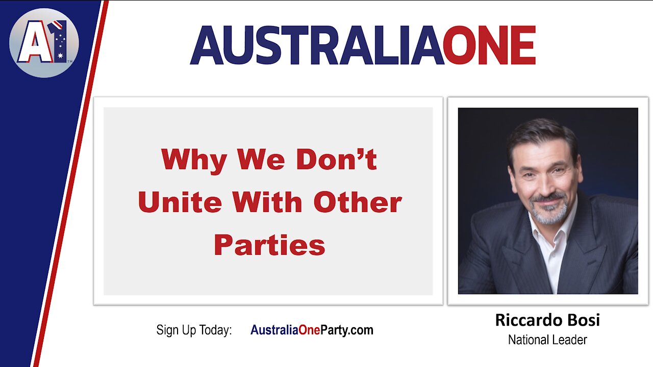 AustraliaOne Party - Why We Don't Unite With Other Parties
