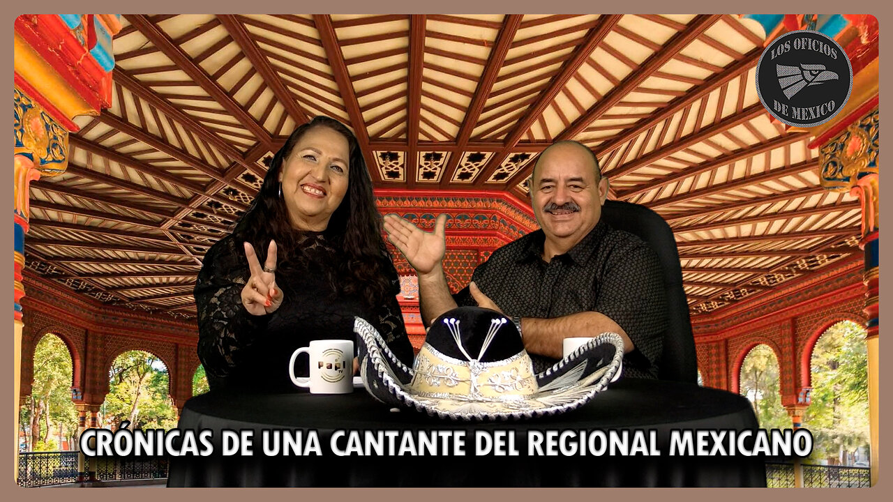 Crónicas de una Cantante del regional mexicano | Oficios de México