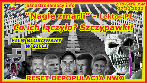 Nagle zmarli - LEKTOR PL Co ich łączyło? Szczypawki RESET DEPOPULACJA NWO Film blokowany w sieci