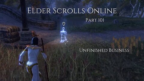 The Elder Scrolls Online Part 101 - Unfinished Business