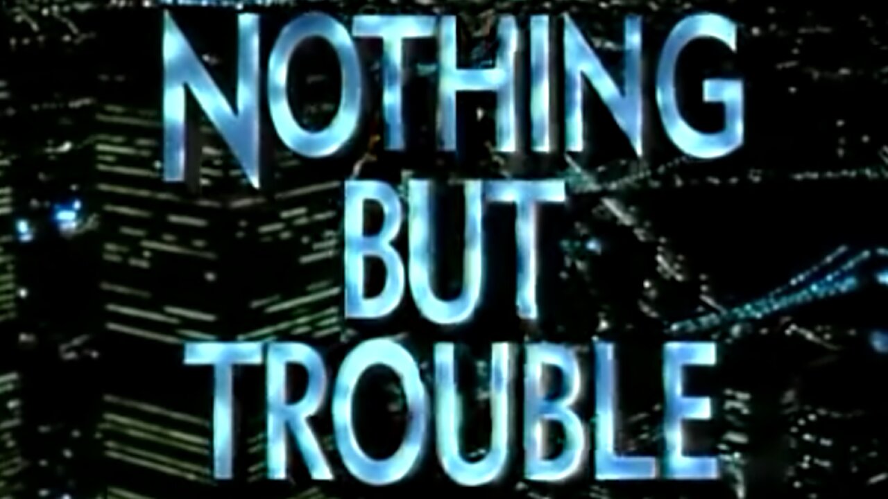 Nothing But Trouble (1991) ~ Full Movie ~