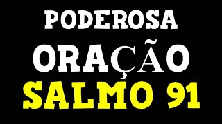 PODEROSA ORAÇÃO COM SALMO 91 PARA PROTEÇÃO DIVINA
