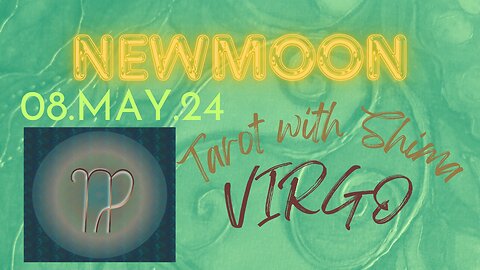 Virgo Newmoon 08.05.24 Brilliant idea, which makes you wealthy, open up to happiness, feel free