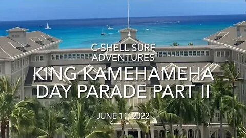 KAMEHAMEHA DAY PARADE PART II