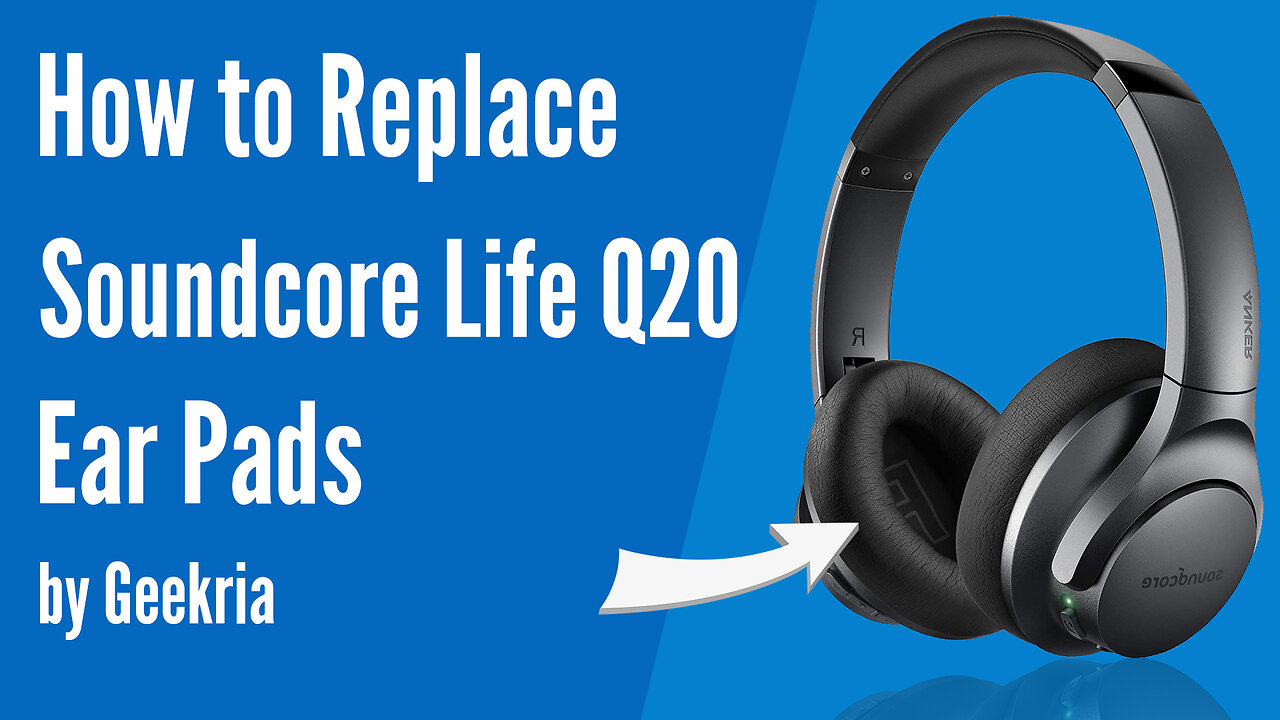 How to Replace Soundcore Life Q20 Headphones Ear Pads / Cushions | Geekria