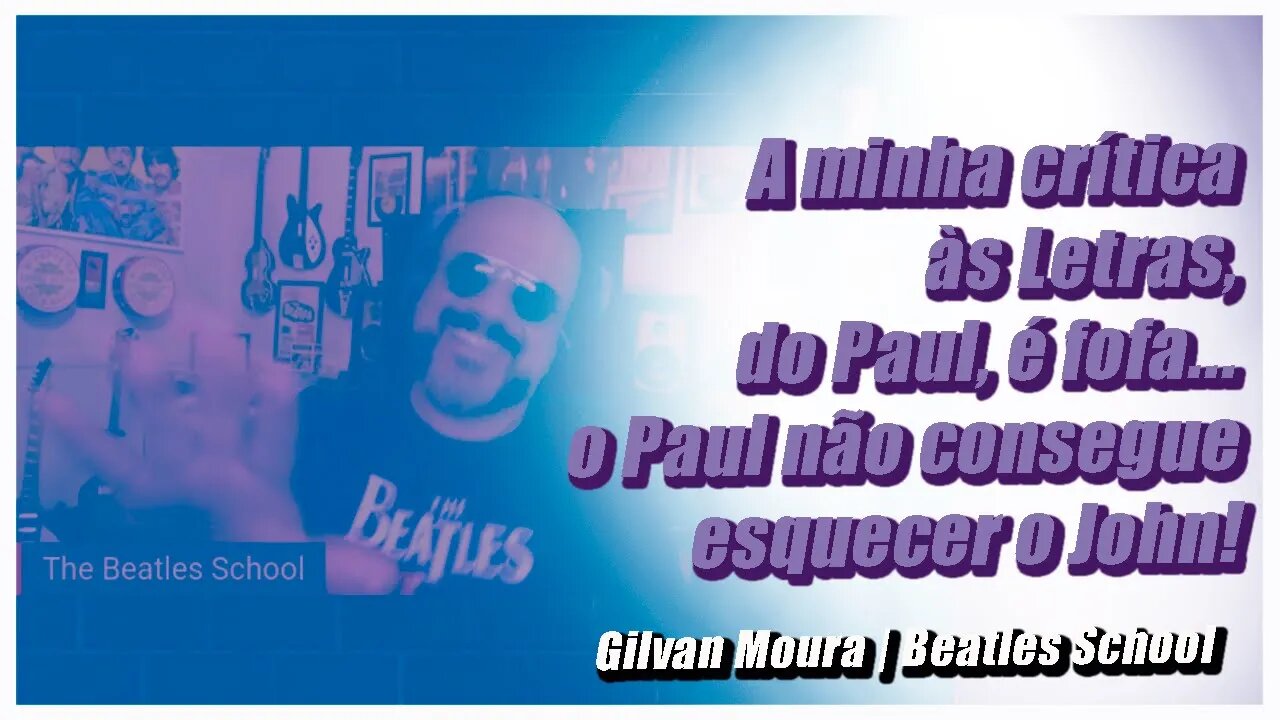 As Letras Paul McCartney |Pitadas da Live com Gilvan| @The Beatles School ​| @Editora Belas Letras