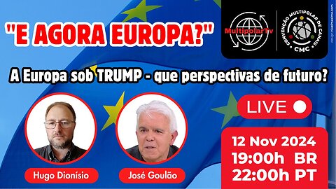 E AGORA EUROPA? A Europa sob Trump - que perspectivas de futuro?