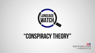 Language Watch: Conspiracy Theory