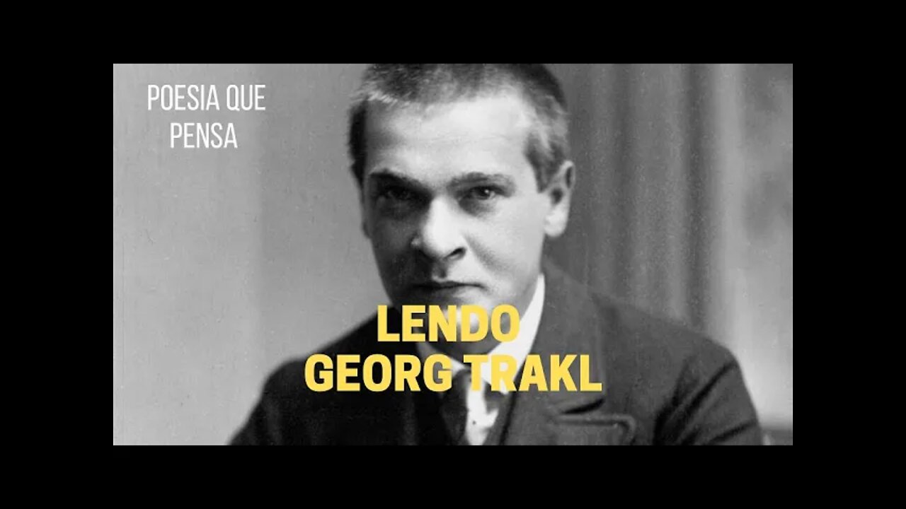 Poesia que Pensa − Lendo GEORG TRAKL