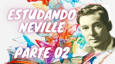 ESTUDO DO LIVRO SENTIMENTO É O SEGREDO - CAPÍTULO 02 - O SONO - NEVILLE GODDARD - #leidaatração