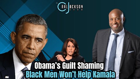 Obama’s Guilt Shaming Black Men Won’t Help Kamala