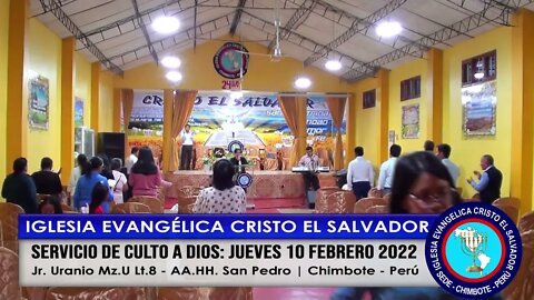 SERVICIO DE CULTO A DIOS: JUEVES 10 DE FEB 2022