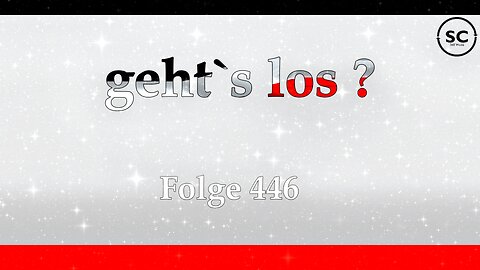 geht`s los ? Folge 446