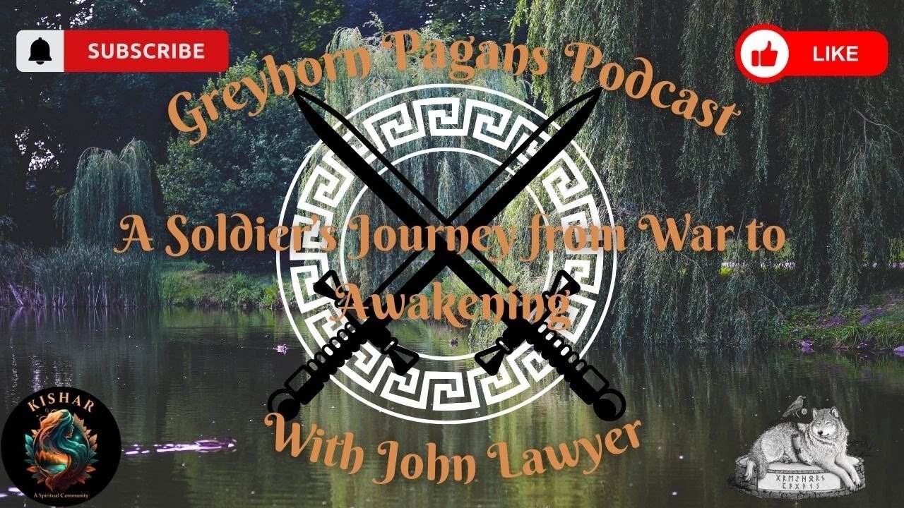 Greyhorn Pagans Podcast with John Lawyer - A Soldier’s Journey from War to Awakening