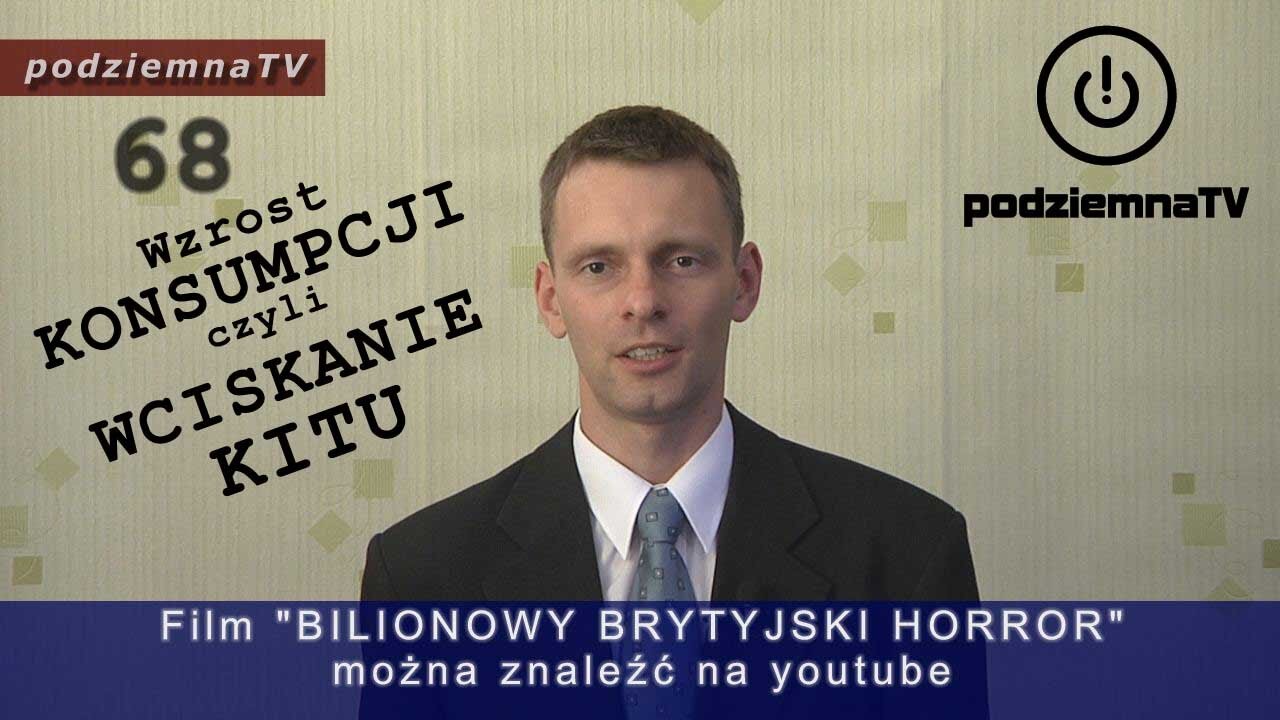 podziemna TV - Wzrost KONSUMPCJI czyli WCISKANIE KITU #68 (07.08.2014)