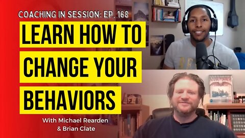 Learn How To Change Your Behaviors FOR GOOD | In Session with Brian Clate