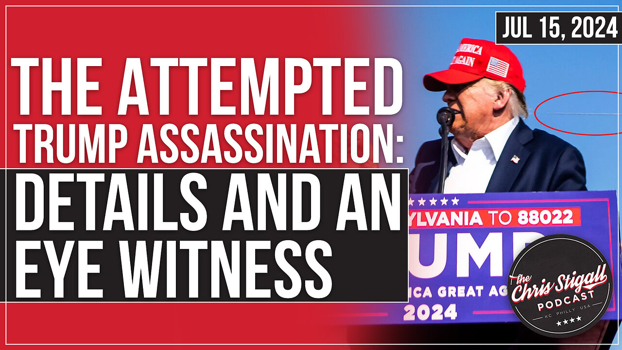 The Attempted Trump Assassination: Details and An Eye Witness