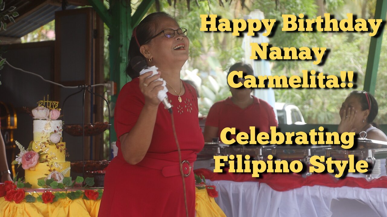 Happy Birthday Nanay Carmelita!! Celebrating Filipino Style