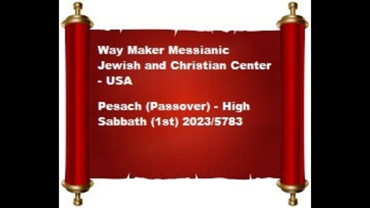 Pesach - Passover - 2023-5783 - High Sabbath - 1st