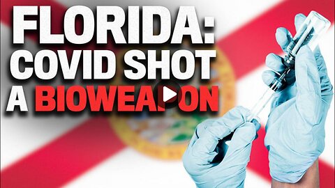 Florida To Officially Classify MRNA “Vaccines” As Bio-Weapons